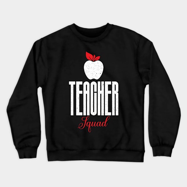 Teacher squad a gift for the teacher Crewneck Sweatshirt by FatTize